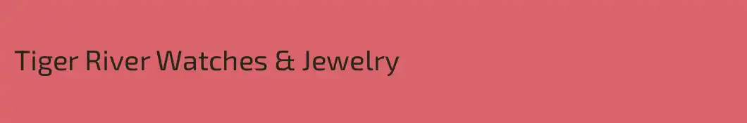 Tiger River Watches & Jewelry